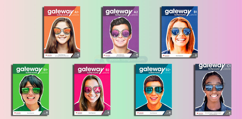 [TRỌN BỘ FILE MỀM] Macmillan Gateway to The World Pdf Audio Video (A1+ / C1)