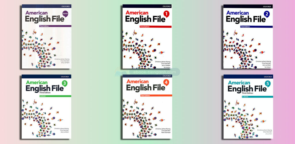 [TRỌN BỘ FILE MỀM] American English File Third Edition Pdf Audio Video (A1 / C1)