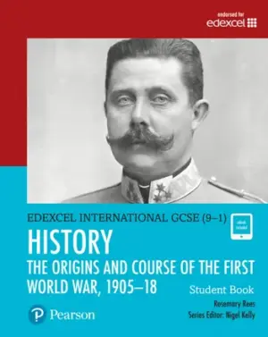 [COMBO] Edexcel International GCSE (9-1) History The Origins and Course of the First World War, 1905-18