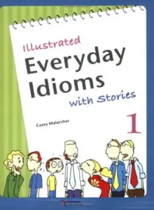 [COMBO] Illustrated Everyday Idioms with Stories 1 [HQ PDF + Resources]