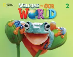 [COMBO] Welcome to Our World 2, Second Edition (British English) [High Quality PDF + Resources]