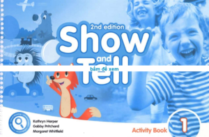 [DOWNLOAD PDF] Show and Tell 1 Activity Book 2nd Edition (ĐANG GIẢM GIÁ) [1]