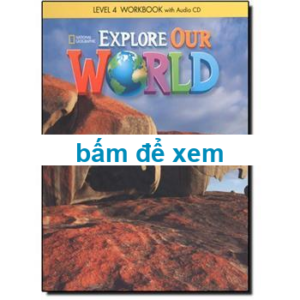 [DOWNLOAD PDF] Explore Our World 4 Workbook (ĐANG GIẢM GIÁ) [1]